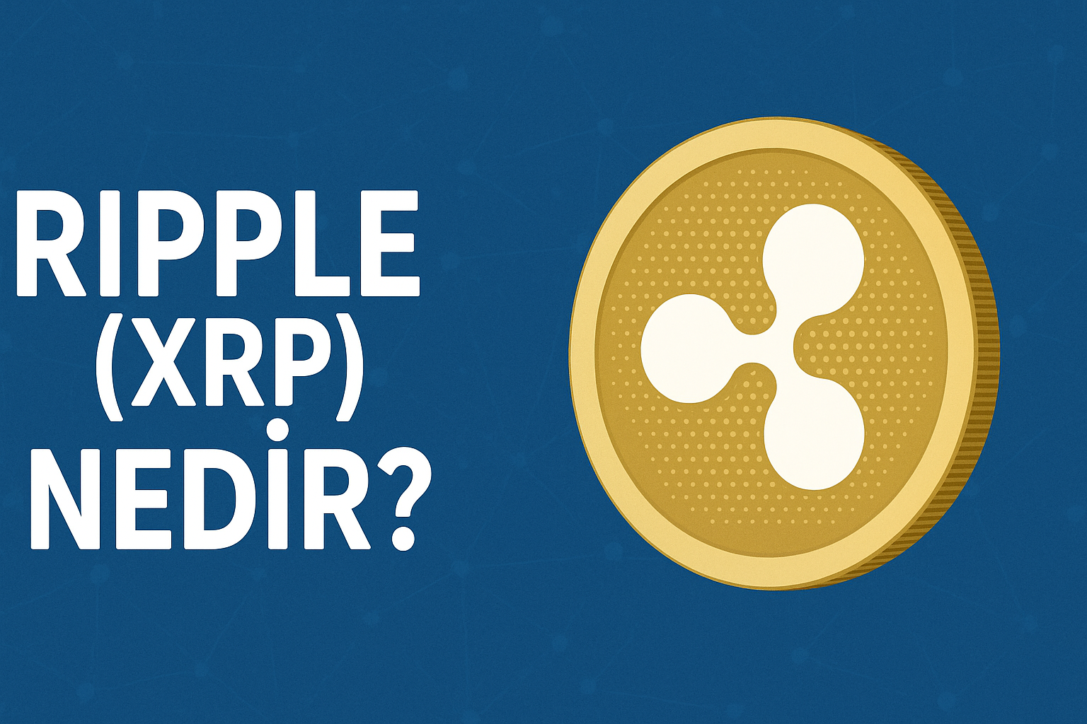 XRP nedir?