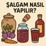 Şalgam Nasıl Yapılır